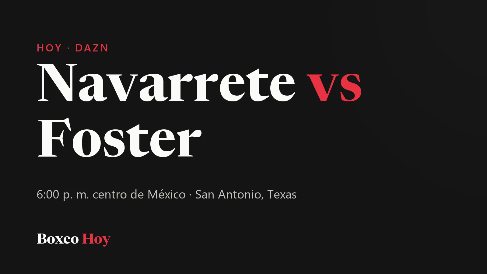Navarrete vs Foster, hoy en San Antonio