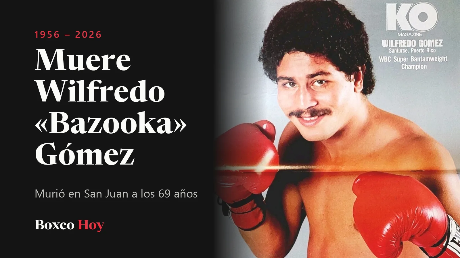 Wilfredo «Bazooka» Gómez con los guantes puestos, en la portada de KO Magazine de 1983, junto al titular de su muerte